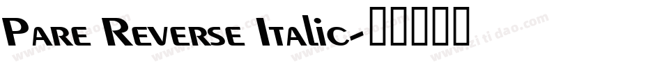 Pare Reverse Italic字体转换